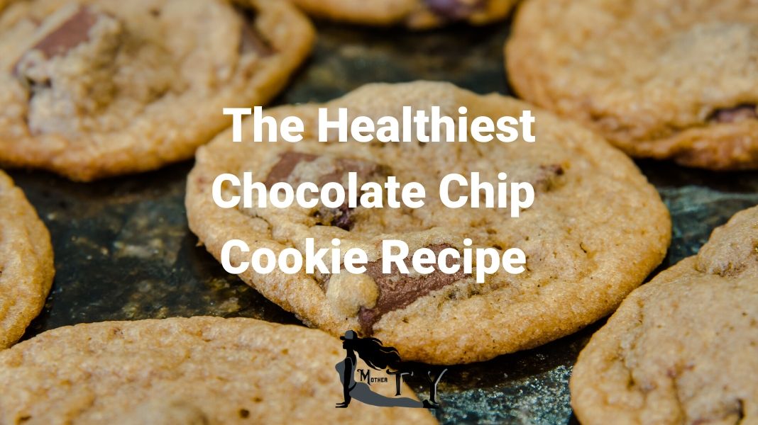 Healthy Chocolate Chip Cookie Recipe MTY