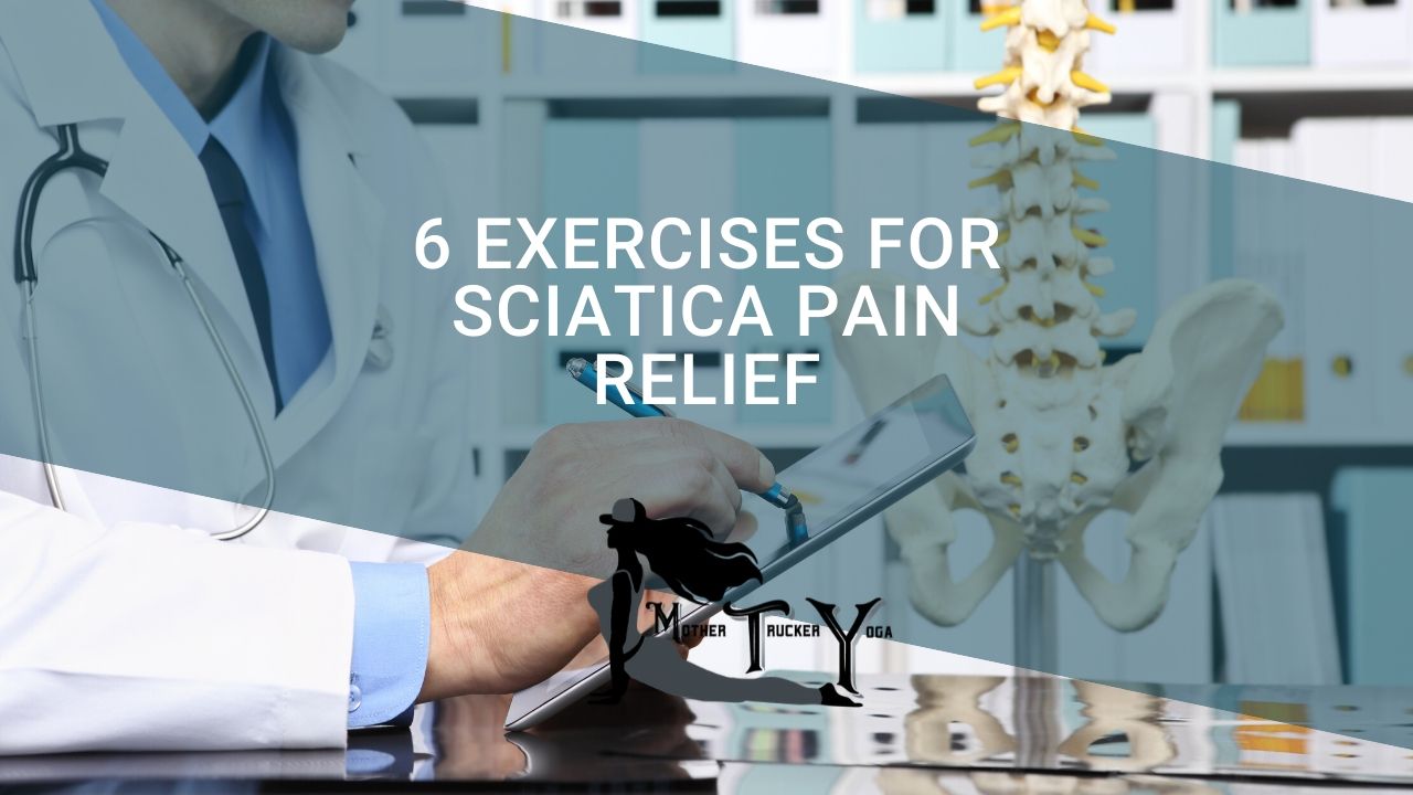 Sciatica Relief Hope Zvara and Mother Trucker Yoga Blog