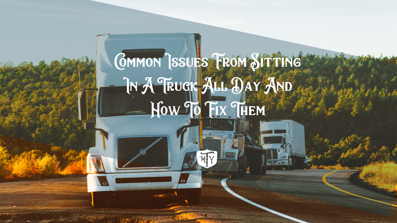 Common Issues From Sitting In A Truck All Day And How To Fix Them Mother Trucker yoga Blog May 3 2021