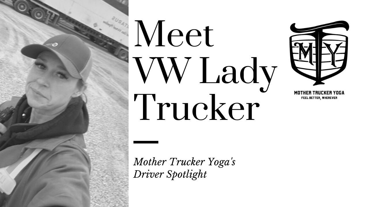 Truck Driver Spotlight Mother Trucker Yoga BLog 1
