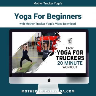 Easy Yoga for Truckers Yoga for Beginners Video Image Mother Trucker Yoga Store
